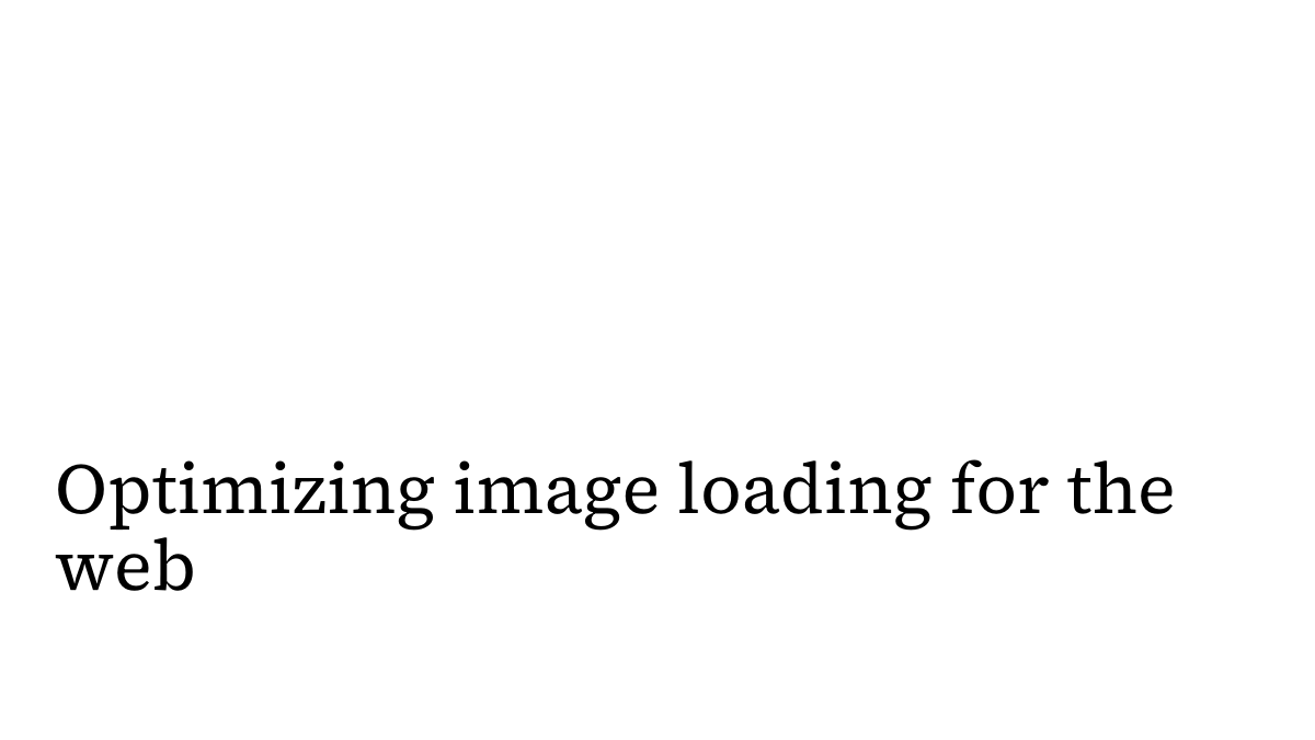 Optimizing image loading for the web