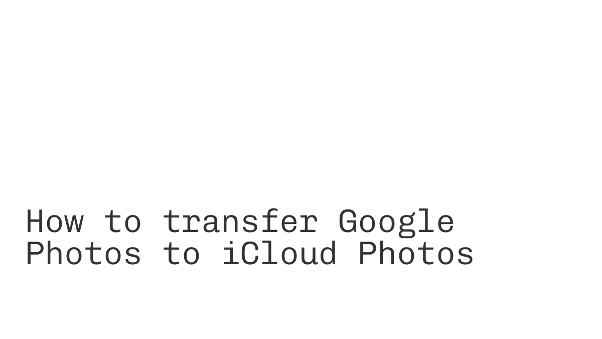 how-to-transfer-google-photos-to-icloud-photos